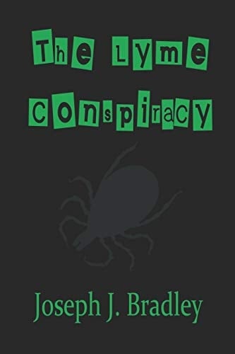The Lyme Conspiracy