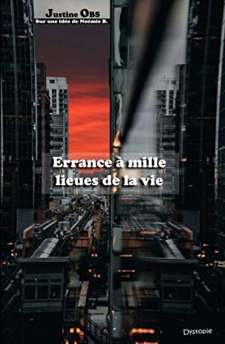 Errance à mille lieues de la vie