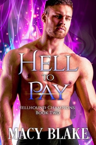 Hell To Pay Hellhound Champions Book Two