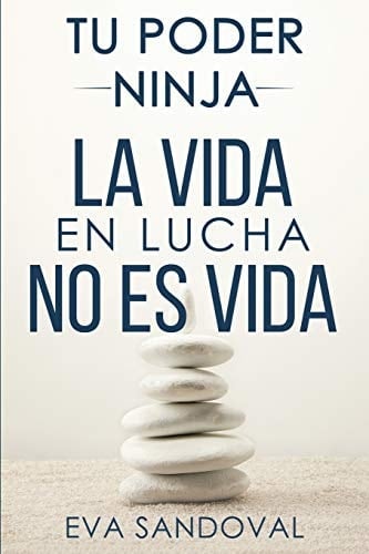 Tu Poder Ninja La Vida en Lucha No Es Vida