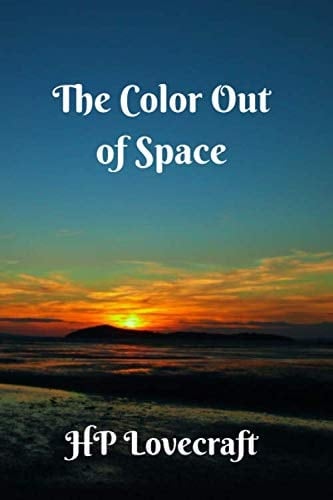 The Color Out of Space: A terrifying seed from beyond the stars