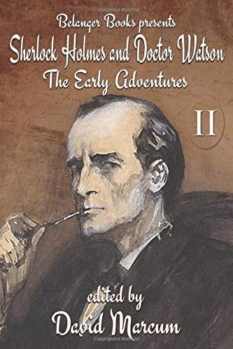Sherlock Holmes and Dr. Watson: The Early Adventures Volume II