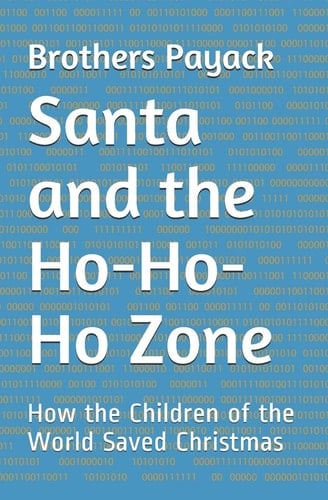 Santa and the Ho-Ho-Ho Zone How the Children of the World Saved Christmas