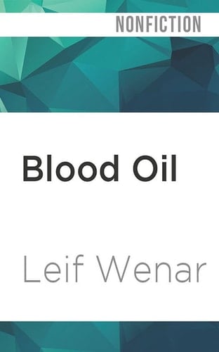 Blood Oil: Tyrants, Violence, and the Rules that Run the World