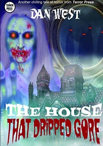 The House That Dripped Gore The First Book of the Stanley Matheson Trilogy