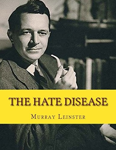 The Hate Disease Published In: 1963