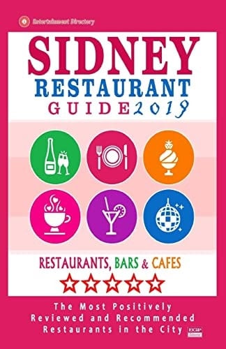 Sydney Restaurant Guide 2019 Best Rated Restaurants in Sydney - 500 Restaurants, Bars and Cafés Recommended for Visitors, 2019