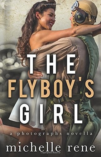 The Flyboy's Girl A Photograhs Novella