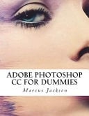 Adobe Photoshop CC for Dummies
