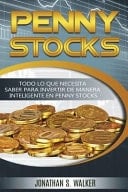 Penny Stocks Todo Lo Que Necesita Saber Para Invertir de Manera Inteligente En Penny Stocks