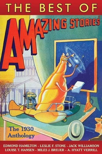 The Best of Amazing Stories The 1930 Anthology