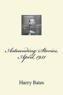 Astounding Stories, April, 1931