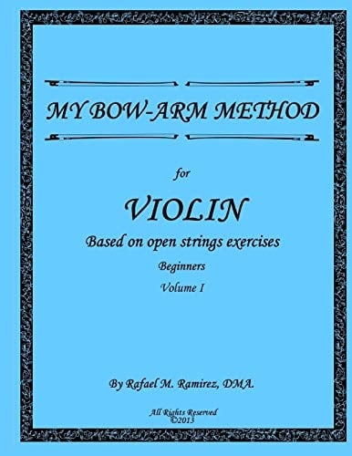 My Bow-Arm Method for Violin: Based on Open Strings Exercises Beginners 1