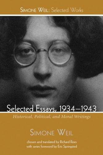 Selected Essays, 1934–1943 Historical, Political, and Moral Writings