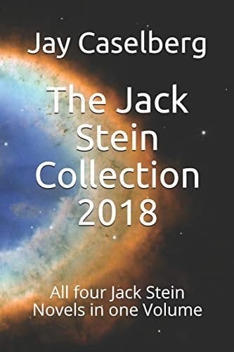The Jack Stein Collection 2018 All Four Jack Stein Novels in One Volume