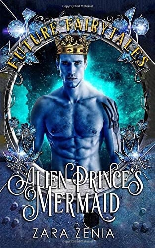 Alien Prince's Mermaid A Sci-Fi Alien Fairy Tale Romance