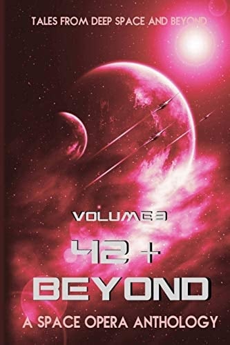 42 & Beyond A Space Opera Anthology