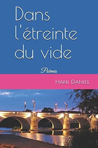 Dans l'Étreinte Du Vide Poèmes