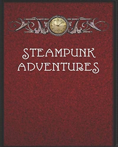 Steampunk Adventures Large Notebook for RPG Players with 200 Pages of Dot Grit Paper to Chronicle Your Travels