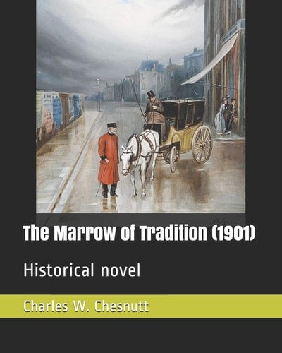 The Marrow of Tradition (1901) Historical Novel