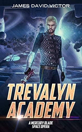 Trevalyn Academy A Mercury Blade Space Opera