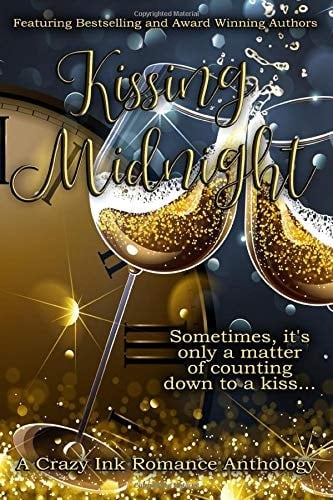 Kissing Midnight A Crazy Ink New Year's Romance Anthology