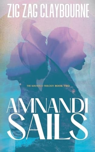 Amnandi Sails Book 2 of the Khumalo Trilogy