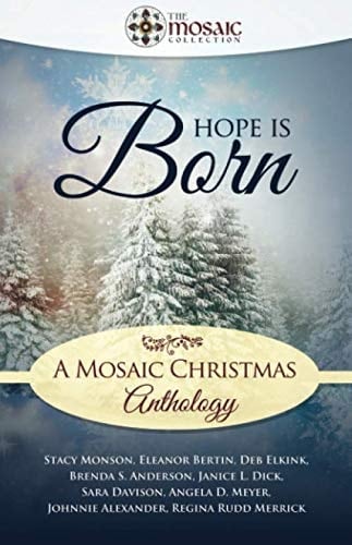 Hope is Born A Mosaic Christmas Anthology