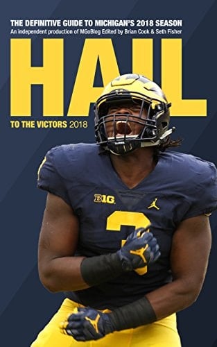 Hail to the Victors 2018 The Definitive Guide to Michigan's 2018 Season