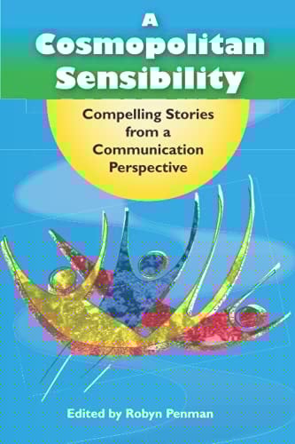 A Cosmopolitan Sensibility Compelling Stories from a Communication Perspective