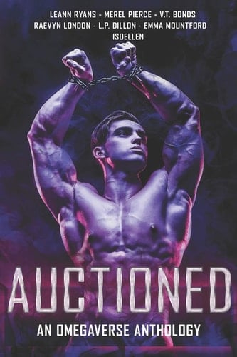 Auctioned An Omegaverse Anthology
