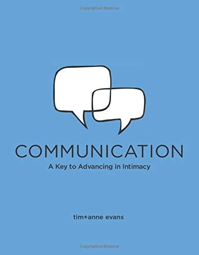 COMMUNICATION: A Key to Advancing in Intimacy (REAL LIFE Marriage Series)