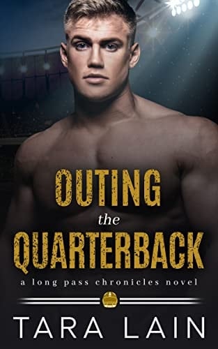 Outing the Quarterback: An Enemies-to-Lovers, Rich Boy Poor Boy, MM Romance (The Long Pass Chronicles Book 1)