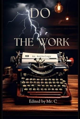Do the Work An Anthology from the Writelage Gang