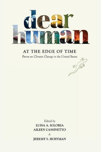 Dear Human at the Edge of Time Poems on Climate Change in the United States