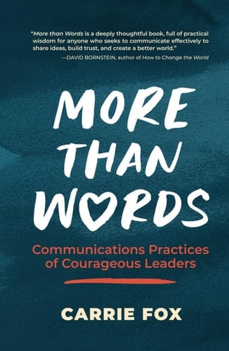 More Than Words Communications Practices of Courageous Leaders