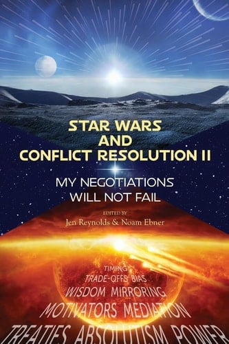 Star Wars and Conflict Resolution II My Negotiations Will Not Fail