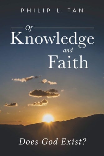 Of Knowledge and Faith Does God Exist?