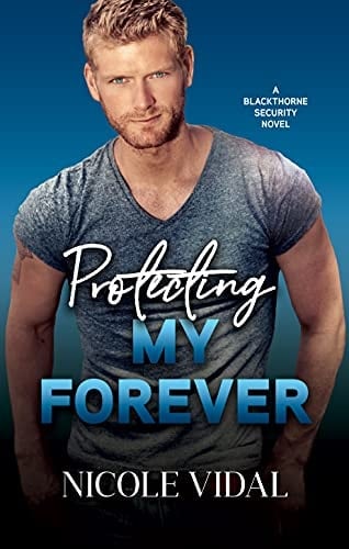 Protecting My Forever (Blackthorne Security Book 1)