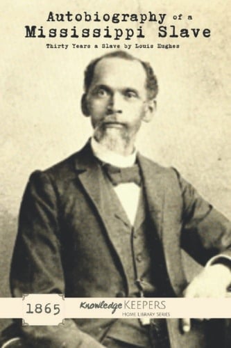 Autobiography of a Mississippi Slave