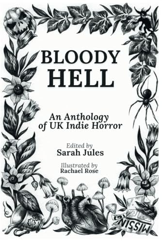 BLOODY HELL: An Anthology of UK Indie Horror