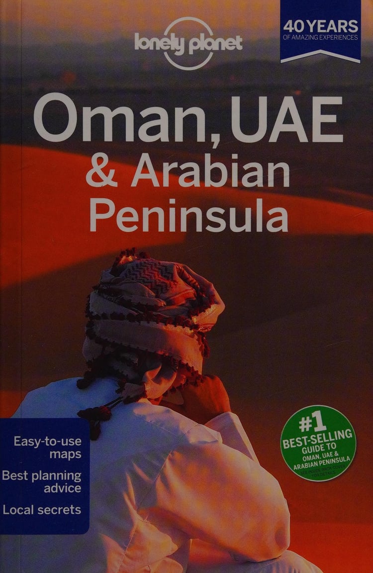 Lonely Planet Oman, UAE & Arabian Peninsula, [2013]