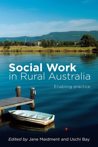 Social Work in Rural Australia Enabling Practice
