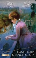 Dangerous Entanglements/An Improper Aristocrat/The Mistress Of Hanover Square