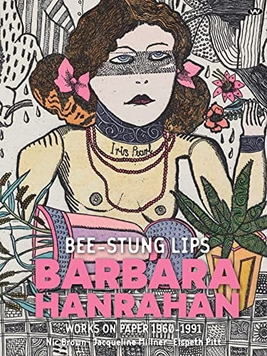 Bee-stung Lips Barbara Hanrahan, Works on Paper 1960-1991
