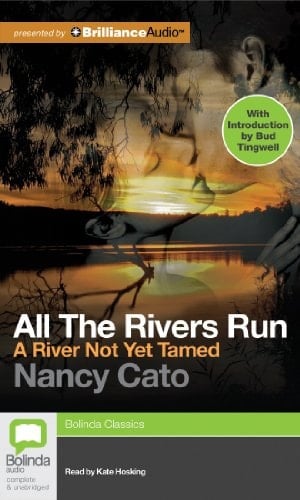 A River Not Yet Tamed (All the Rivers Run)