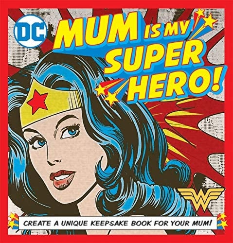 DC Comics Mum, You Are My Wonder Woman
