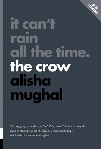It Can't Rain All the Time The Crow