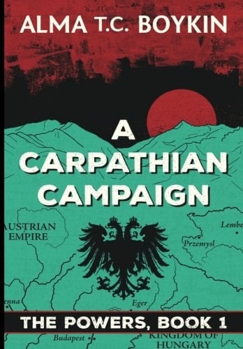 A Carpathian Campaign: The Powers Book 1