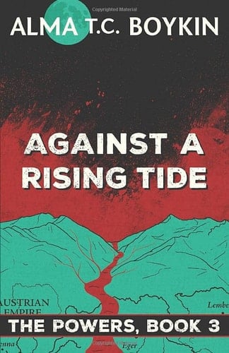 Against a Rising Tide: The Powers Book 3
